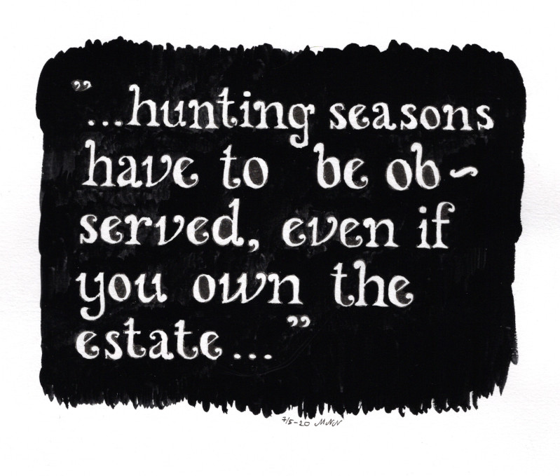 Text plate: "...hunting seasons have to be observed, even if you own the estate..."